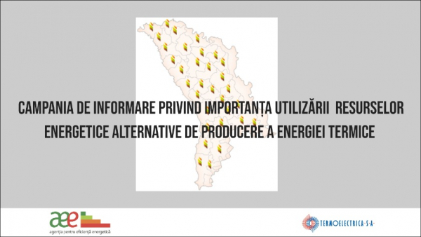 CAMPANIA DE INFORMARE PRIVIND IMPORTANTA UTILIZARII RESURSELOR ALTERNATIVE DE PRODUCERE A ENERGIEI TERMICE