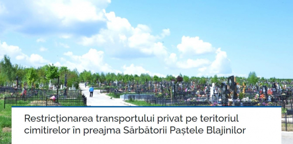 RESTRICȚIONAREA TRANSPORTULUI PRIVAT PE TERITORIUL CIMITIRELOR ÎN PREAJMA SĂRBĂTORII PAȘTELE BLAJINILOR