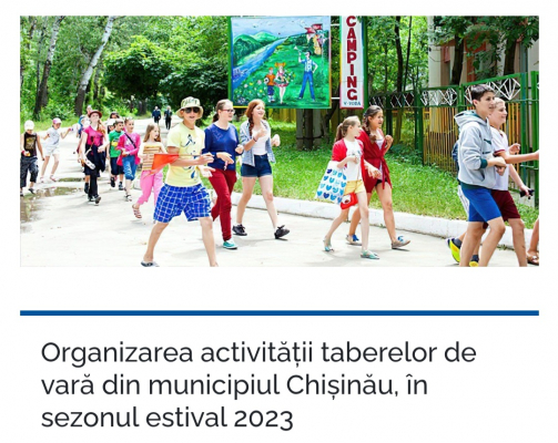ORGANIZAREA ACTIVITĂȚII TABERELOR DE VARĂ DIN MUNICIPIU CHIȘINĂU