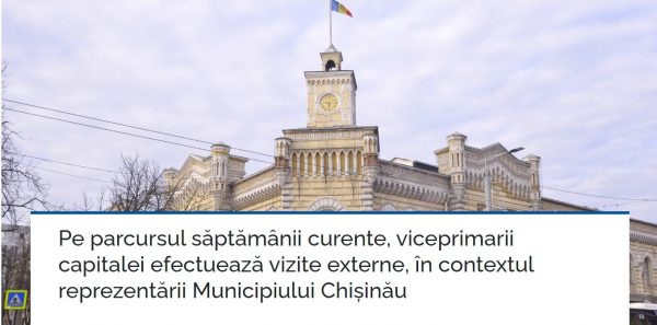 В ТЕКУЩУЮ НЕДЕЛЮ ЗАМЕСТИТЕЛИ ПРИМАРА СТОЛИЦЫ СОВЕРШАЮТ ВИЗИТЫ В КОНТЕКСТЕ ПРЕДСТАВИТЕЛЬСТВА МУНИЦИПАЛИТЕТА КИШИНЕВА