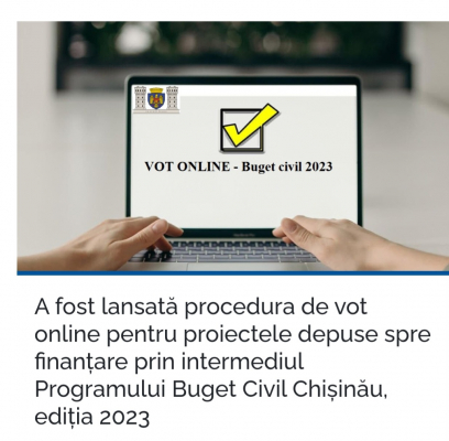 ЗАПУЩЕНА ПРОЦЕДУРА ОНЛАЙН-ГОЛОСОВАНИЯ ЗА ПРОЕКТЫ, ПРЕДСТАВЛЕННЫЕ ДЛЯ ФИНАНСИРОВАНИЯ В СРЕДСТВЕ ГРАЖДАНСКОЙ БЮДЖЕТНОЙ ПРОГРАММЫ КИШИНЕВА